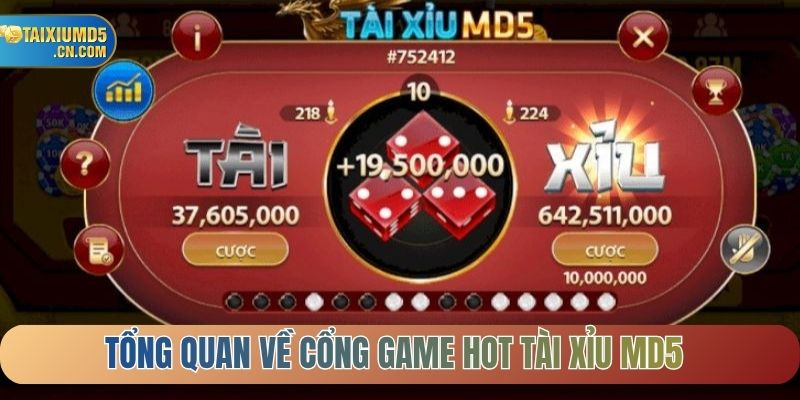 Tổng quan về cổng game hot tài xỉu MD5